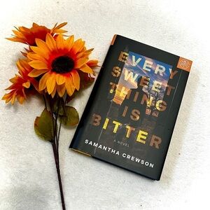 Every Sweet Thing Is Bitter : A Novel by Samantha Crewson (2025, Hardcover) BOTM